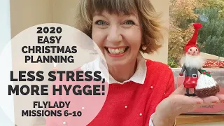 Easy Christmas planning 2020! Less stress, more hygge! Flylady 6-10