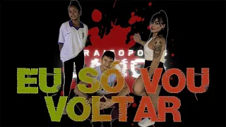 Eu Só Vou Voltar - Raí Saia Rodada e Marcynho Sensação (Coreografia)