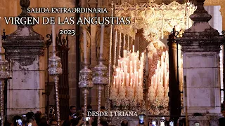 4K || SALIDA EXTRAORDINARIA || VIRGEN DE LAS ANGUSTIAS || HERMANDAD DE LOS GITANOS || 2023