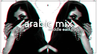 Arabic Trap Mix 2019 [ Middle East Trap Music ]