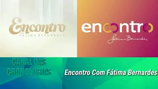 Cronologia de Vinhetas: "Encontro Com Fátima Bernardes" (2012 - Atual)