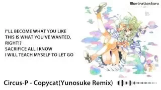 【GUMI English】Copycat(Yunosuke Remix)