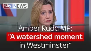 Amber Rudd MP: "A watershed moment in Westminster"
