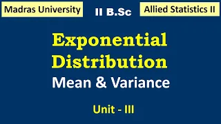 Mean & Variance of Exponential Distribution || Allied Statistics |Madras university