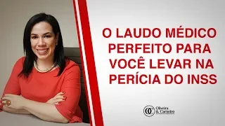 A IMPORTÂNCIA DO LAUDO MÉDICO NA PERÍCIA DO INSS