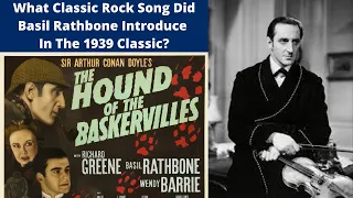 What Rock Classic Did Basil Rathbone Introduce in The Hound Of The Baskervilles in 1939?