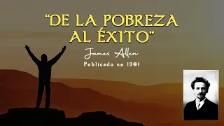 DE LA POBREZA AL ÉXITO | 📘 AUDIOLIBRO COMPLETO 📘 | James Allen