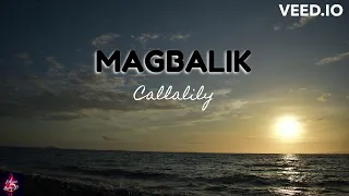 MAGBALIK - Callalily (Lyric Video) | MusicLover23