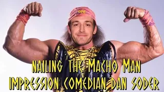 Nailing the Macho Man Impression | Comedian Dan Soder