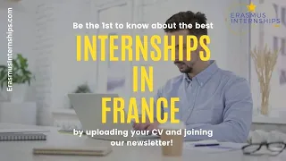 2024/2025 Internships in France - Ultimate guide