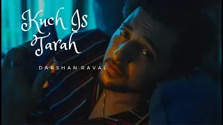 Kuch Is Tarah | Darshan Raval