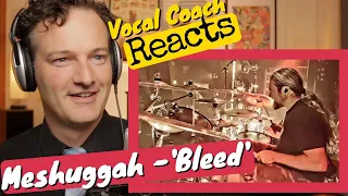 Vocal Coach REACTS - Meshuggah 'Bleed' (LIVE drum cam)