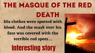 The Masque of The Red Death|English learning story|learn English through story|English