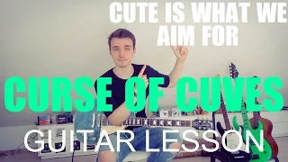 Cute is what we aim for: The Curse of curves (GUITAR TUTORIAL/LESSON#117)