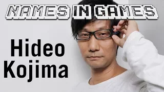 Names in Games: Hideo Kojima