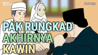 PAK RUNGKAD AKHIRNYA KAWIN - Animasi sekolah