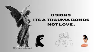 8 signs it's a trauma bonds not love ...