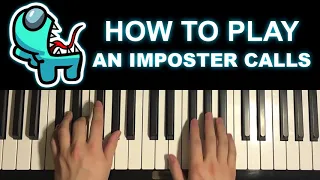 Among Us Song - An Imposter Calls (Piano Tutorial Lesson) | The Stupendium ft Dan Bull