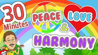 Peace, Love, and Harmony | 30 Minutes of Positive Childrens Music | Jack Hartmann