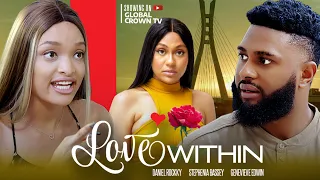 LOVE WITHIN - DANIEL ROCKY - GENEVIEVE UKATU - STEFANIA BASSEY - IFEOMA ODUKWE