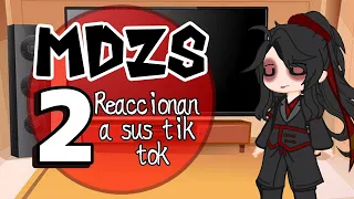 MDZS Reaccionan a sus tik tok //ingles/Spanish // My AU // PARTE 2