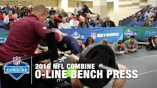 2016 Offensive Line Prospects Crush the Bench Press | 2016 NFL Combine