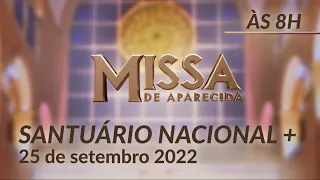 Missa | Santuário Nacional de Aparecida 8h 25/09/2022