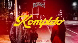 Marco BMG- KOMPLETO feat. Max Importunate (Official Lyric Video)