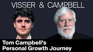 Tom Campbell's Personal Growth Journey