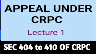 Appeals Under CRPC I SEC 404-410 OF CRPC I LAW GAT