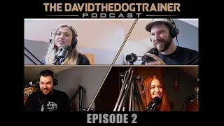 The Davidthedogtrainer Podcast 2  David, Josh, Christa, Emily