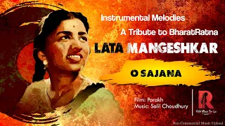 O Sajana | Instrumental Melodies | A Tribute to Lata Mangeshkar | Classical Music