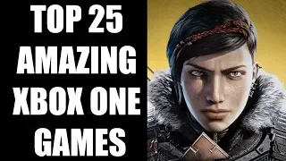 Top 25 Amazing Xbox One Games You Need To Check Out