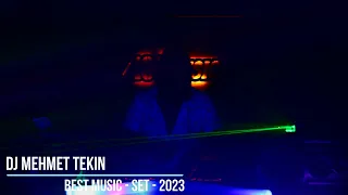 DJ MEHMET TEKİN - BEST MUSİC - LİVE SET - 2023