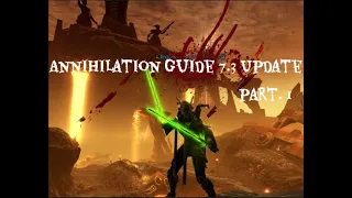 Annihilation Marauder || Rotation Guide 7.3 Update Pt 1