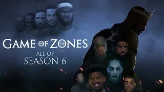 Game of Zones Season 6 FULL Season Binge (Every Episode)