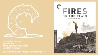 Criterion Creeps Episode 324: Fires on the Plain