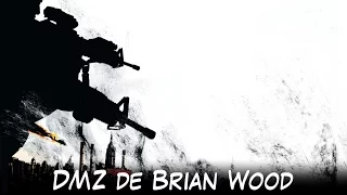 ANÁLISIS DMZ de Brian Wood y Riccardo Burchielli