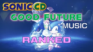 Sonic CD - Good Future Music Ranked, Worst to First