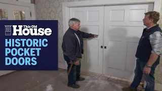 How to Restore Historic Pocket Doors | This Old House