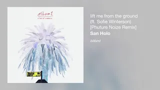 San Holo - lift me from the ground (ft. Sofie Winterson) [Phuture Noize Remix]