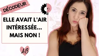 Elle avait l'air INTERESSEE ... mais elle m'a REPOUSSE (décodeur)