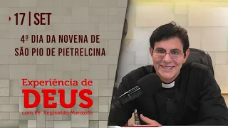 Experiência de Deus | 17-09-2021 | 4º Dia da Novena de São Pio de Pietrelcina