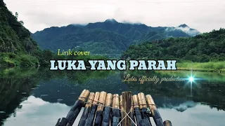 LUKA YANG PARAH #lirik #malaysia