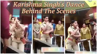 Karishma Singh's Dance Behind the Scenes | Yukti Kapoor's Dance | Yukti's Beautiful World