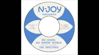 Spectres - No Good, No Where World