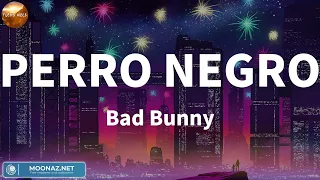 Bad Bunny - PERRO NEGRO | Letras