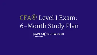 CFA® Level I Exam: 6-Month Study Plan