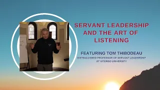 Servant Leadership and the Art of Listening