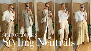 STYLING NEUTRALS FOR SPRING 2022 | Maximising your Wardrobe